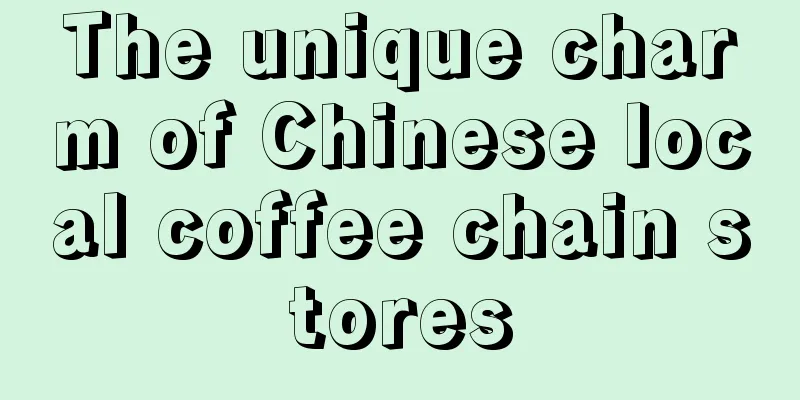 The unique charm of Chinese local coffee chain stores