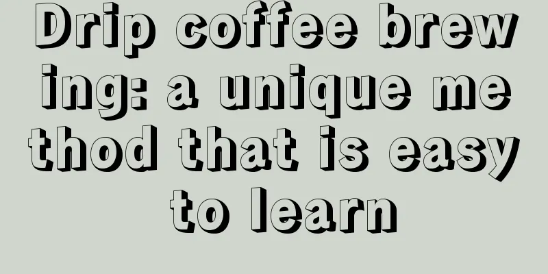 Drip coffee brewing: a unique method that is easy to learn