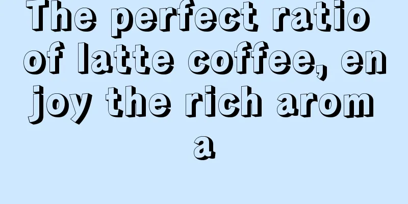 The perfect ratio of latte coffee, enjoy the rich aroma