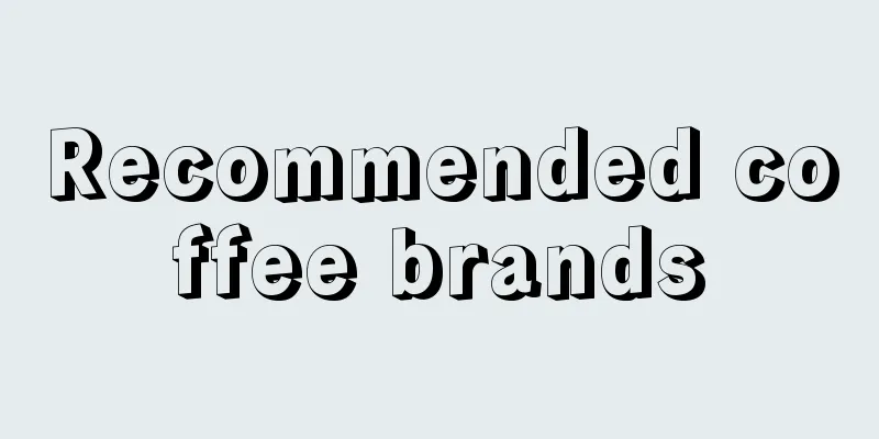 Recommended coffee brands