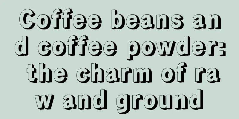 Coffee beans and coffee powder: the charm of raw and ground