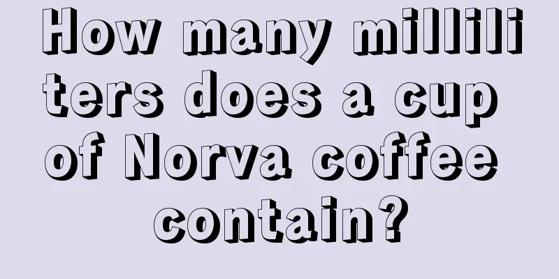 How many milliliters does a cup of Norva coffee contain?