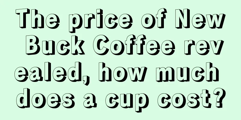 The price of New Buck Coffee revealed, how much does a cup cost?