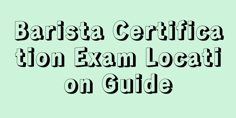 Barista Certification Exam Location Guide