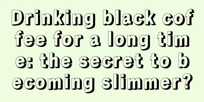 Drinking black coffee for a long time: the secret to becoming slimmer?