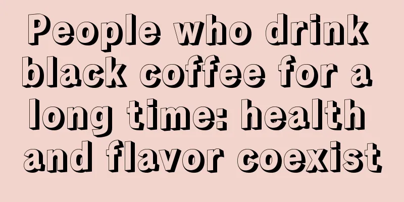 People who drink black coffee for a long time: health and flavor coexist