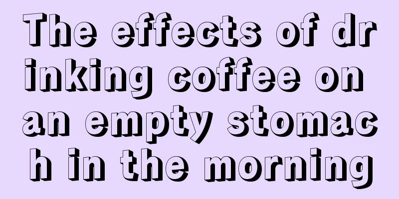 The effects of drinking coffee on an empty stomach in the morning