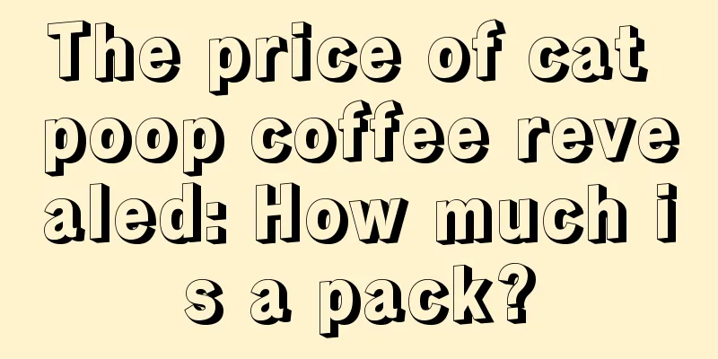 The price of cat poop coffee revealed: How much is a pack?