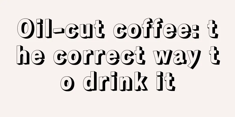 Oil-cut coffee: the correct way to drink it