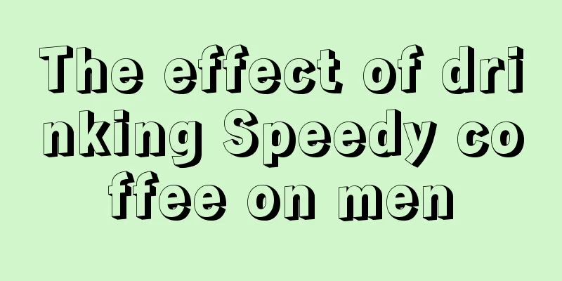 The effect of drinking Speedy coffee on men