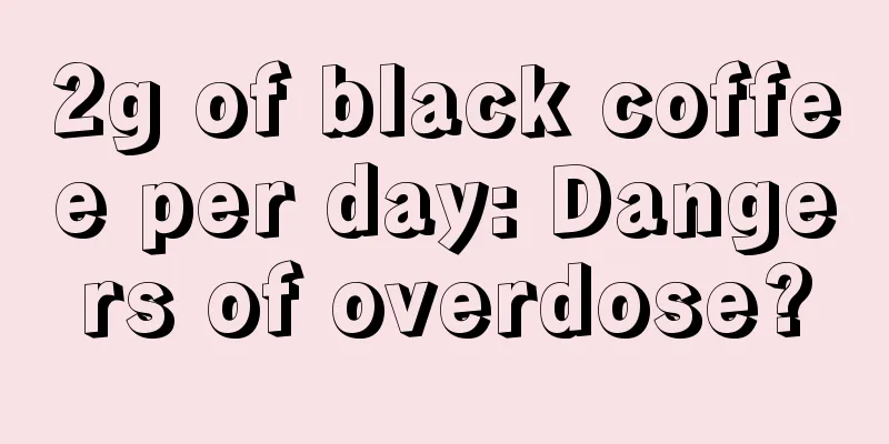 2g of black coffee per day: Dangers of overdose?