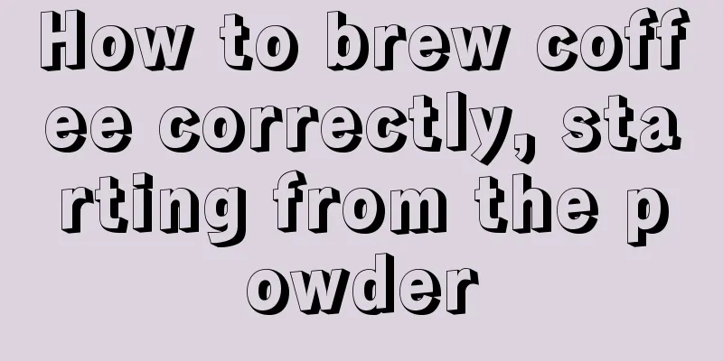 How to brew coffee correctly, starting from the powder