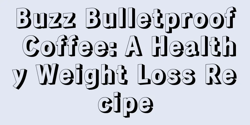 Buzz Bulletproof Coffee: A Healthy Weight Loss Recipe