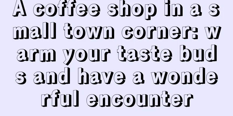 A coffee shop in a small town corner: warm your taste buds and have a wonderful encounter