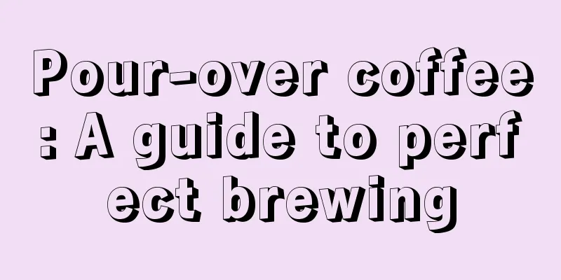 Pour-over coffee: A guide to perfect brewing