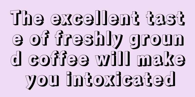 The excellent taste of freshly ground coffee will make you intoxicated