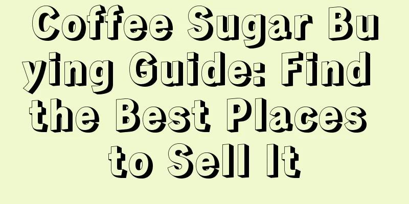 Coffee Sugar Buying Guide: Find the Best Places to Sell It