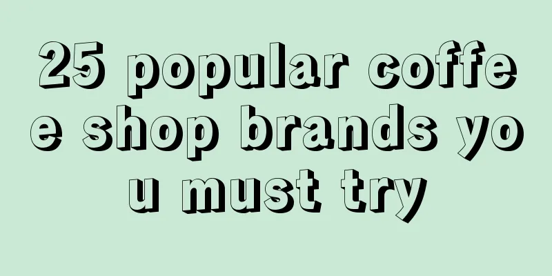 25 popular coffee shop brands you must try