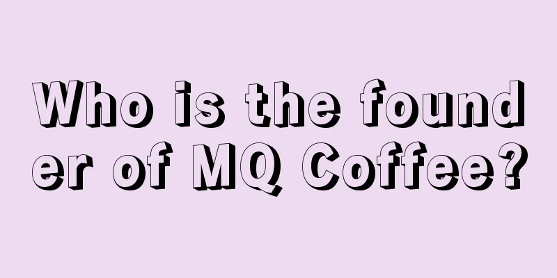 Who is the founder of MQ Coffee?