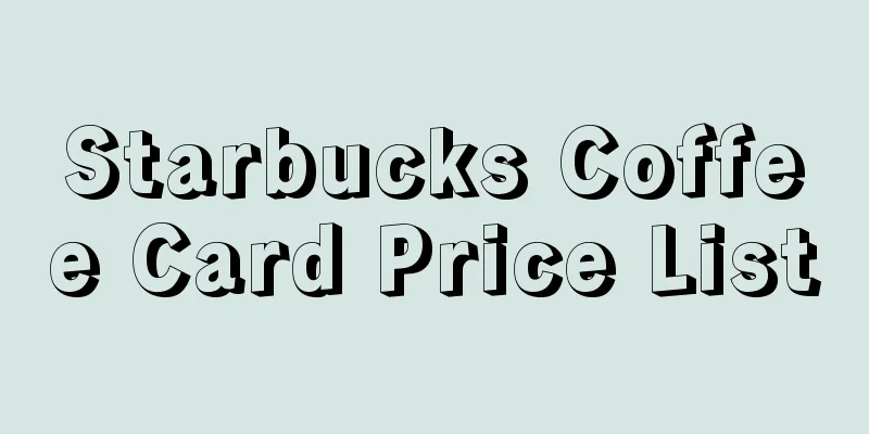 Starbucks Coffee Card Price List