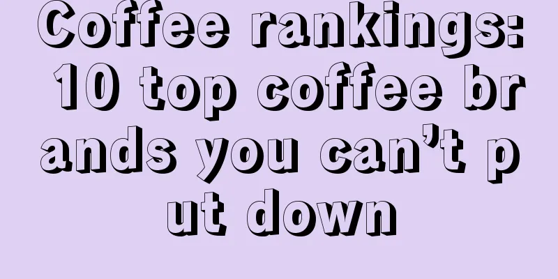 Coffee rankings: 10 top coffee brands you can’t put down