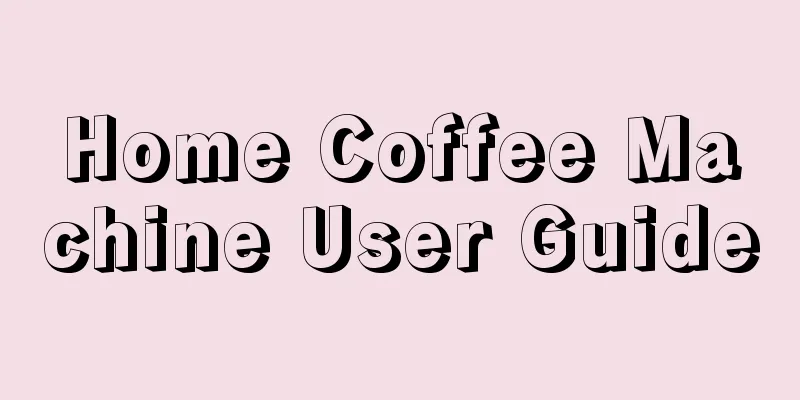 Home Coffee Machine User Guide