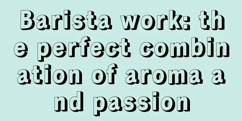 Barista work: the perfect combination of aroma and passion