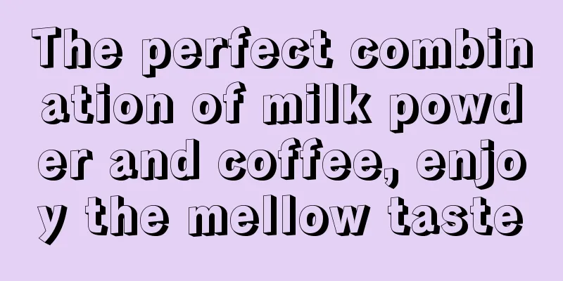 The perfect combination of milk powder and coffee, enjoy the mellow taste