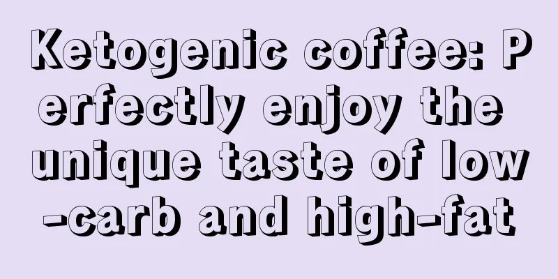 Ketogenic coffee: Perfectly enjoy the unique taste of low-carb and high-fat