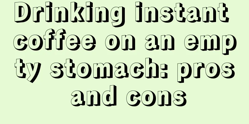 Drinking instant coffee on an empty stomach: pros and cons