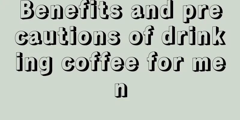 Benefits and precautions of drinking coffee for men