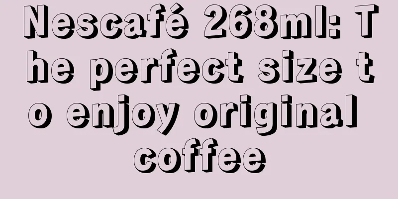 Nescafé 268ml: The perfect size to enjoy original coffee