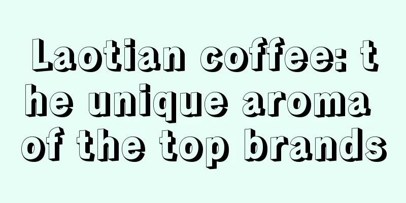 Laotian coffee: the unique aroma of the top brands