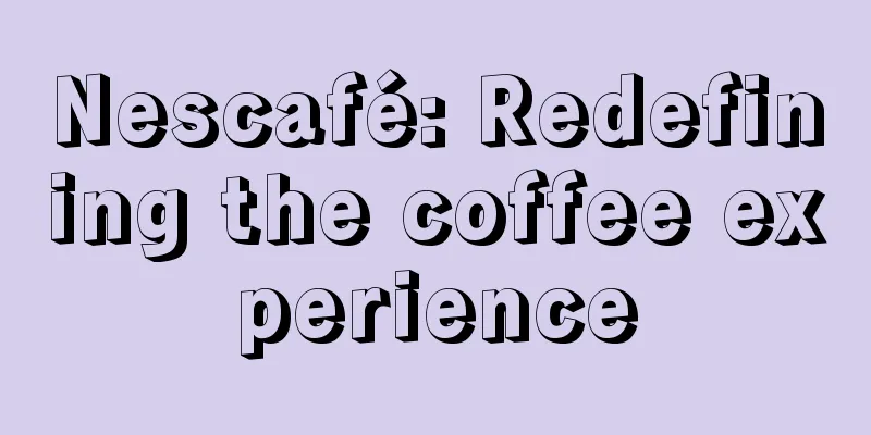 Nescafé: Redefining the coffee experience