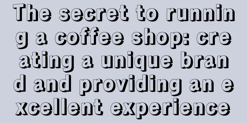 The secret to running a coffee shop: creating a unique brand and providing an excellent experience