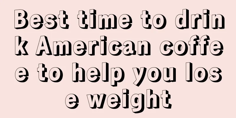 Best time to drink American coffee to help you lose weight