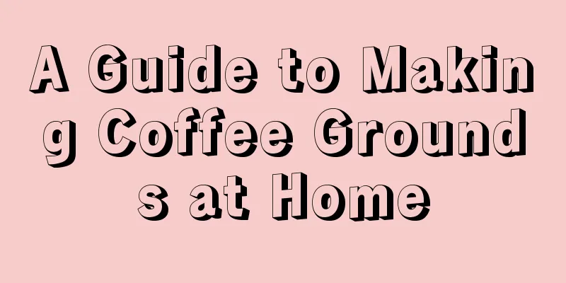 A Guide to Making Coffee Grounds at Home