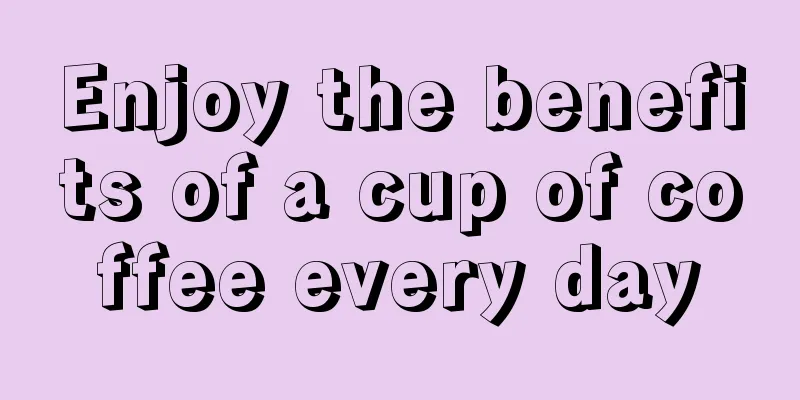 Enjoy the benefits of a cup of coffee every day