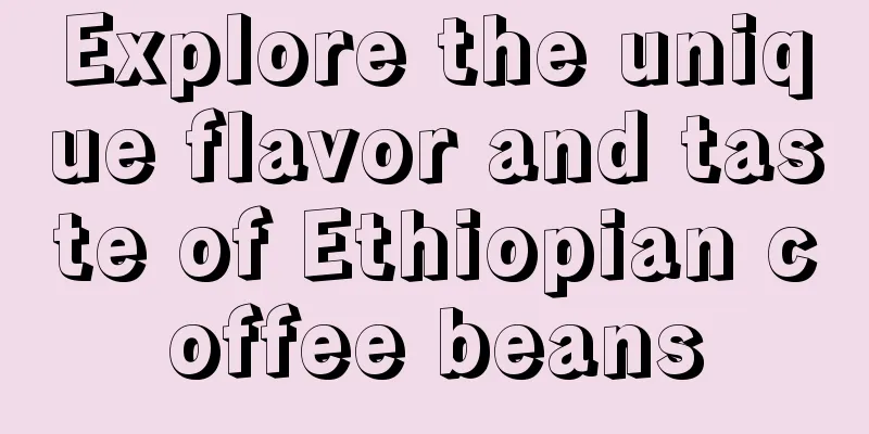 Explore the unique flavor and taste of Ethiopian coffee beans