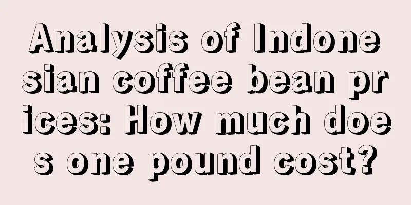 Analysis of Indonesian coffee bean prices: How much does one pound cost?