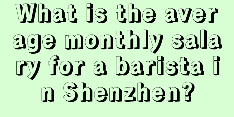 What is the average monthly salary for a barista in Shenzhen?