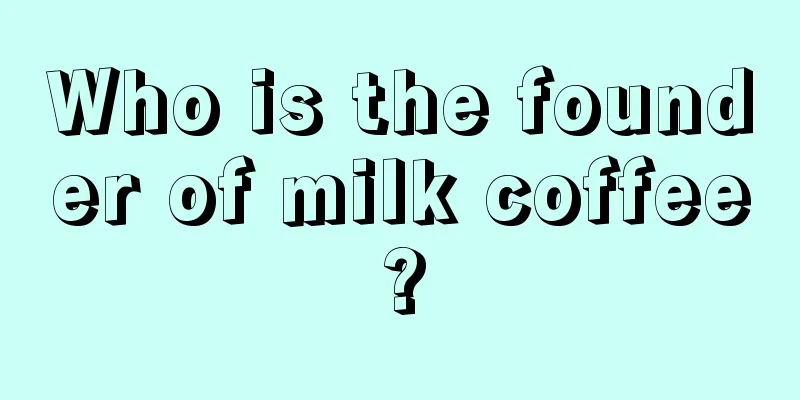 Who is the founder of milk coffee?