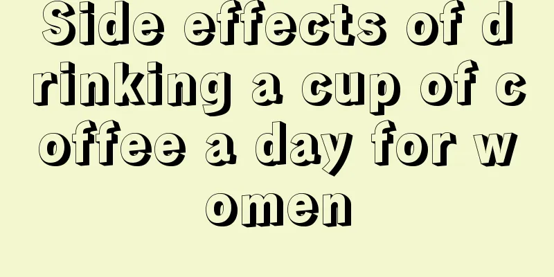 Side effects of drinking a cup of coffee a day for women