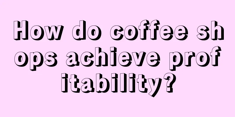 How do coffee shops achieve profitability?