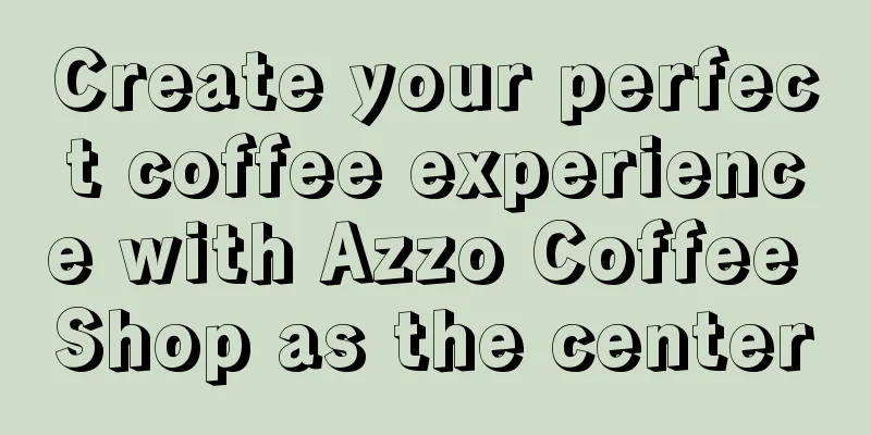 Create your perfect coffee experience with Azzo Coffee Shop as the center