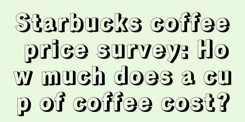 Starbucks coffee price survey: How much does a cup of coffee cost?