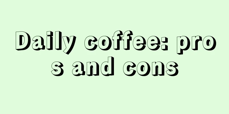 Daily coffee: pros and cons