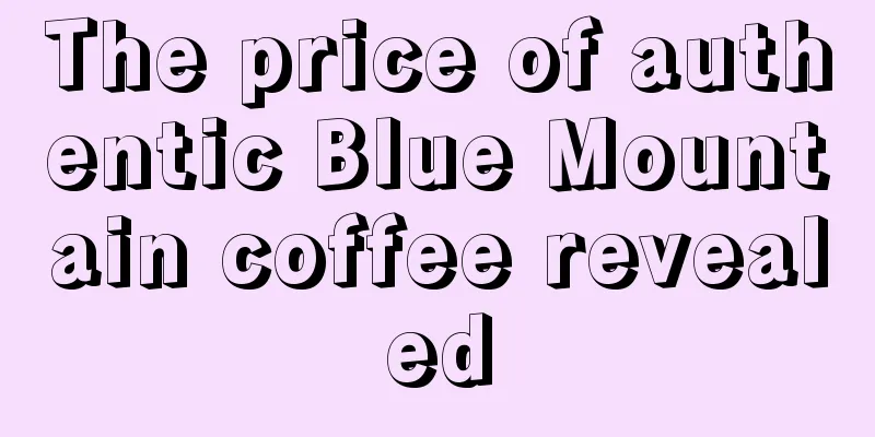 The price of authentic Blue Mountain coffee revealed