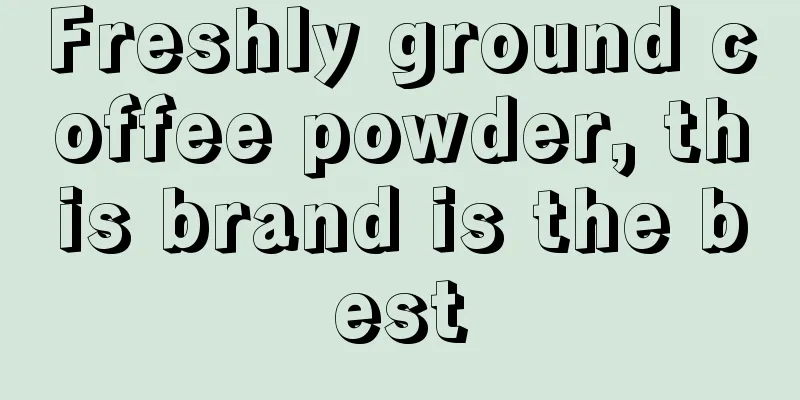 Freshly ground coffee powder, this brand is the best