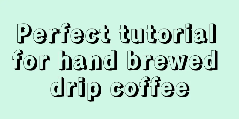 Perfect tutorial for hand brewed drip coffee